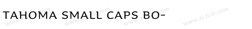 Tahoma Small Caps Bo字体转换